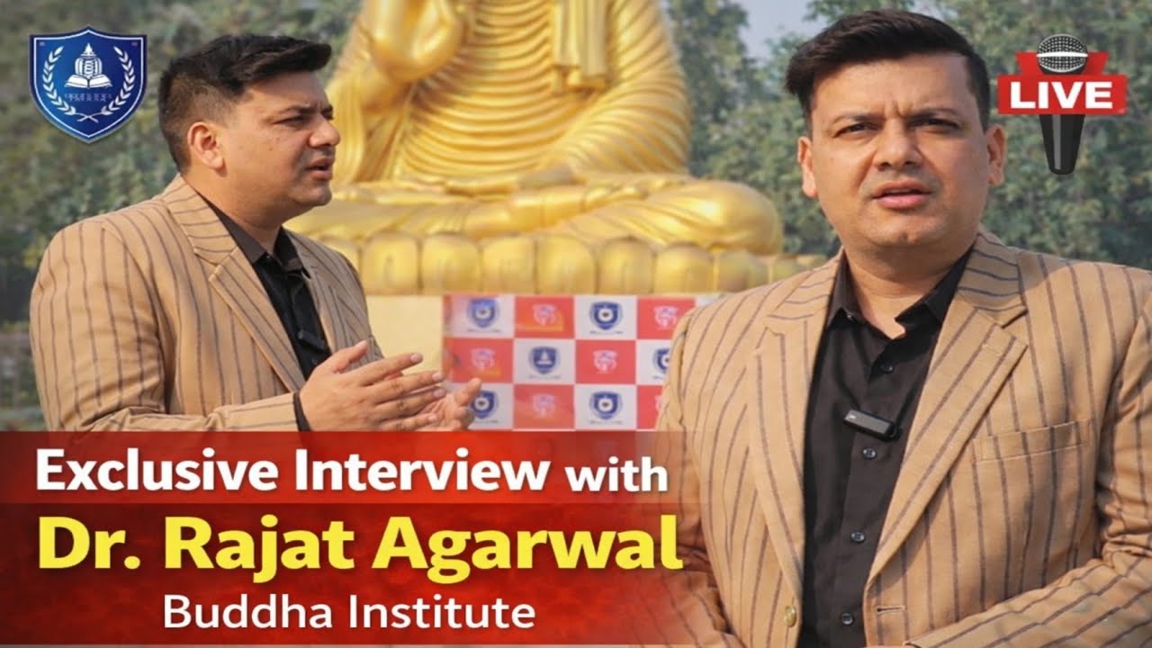 बुद्धा ग्रुप ऑफ इंस्टीट्यूशंस गीडा के CEO डॉ रजत अग्रवाल से खास बातचीत