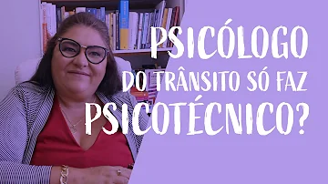 O que fazer para ser psicólogo do trânsito?