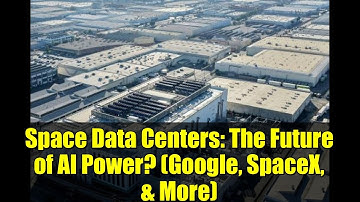 Space Data Centers: The Future of AI Power? (Google, SpaceX, & More)