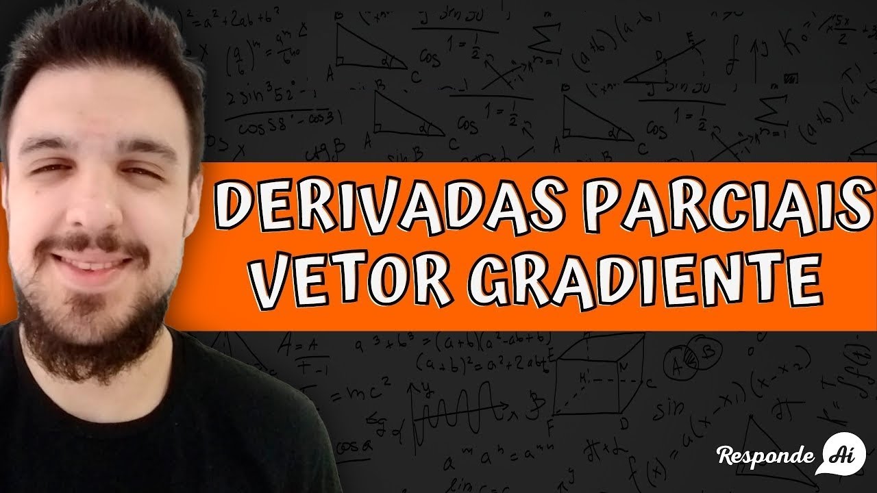 Derivadas Parciais e Vetor Gradiente | Funções de Várias Variáveis | Responde Aí