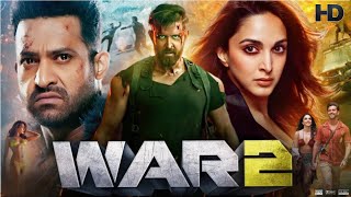 War 2 Full Movie | NTR | Hrithik Roshan | Kiara Advani | Anil Kapoor | Story & Analysis
