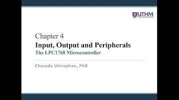 Chapter 4 - Input, Output and Peripherals of the LPC1768 Microcontroller