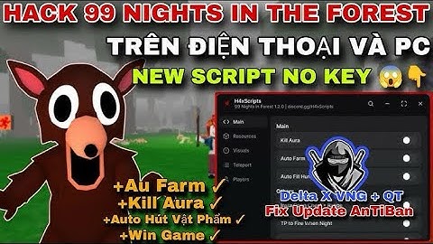 Cách Hack 99 Night In The Forest Update Mới Nhất | New Scrips Siêu Ngon Auto Fam Kim Cương - Kẹo 
