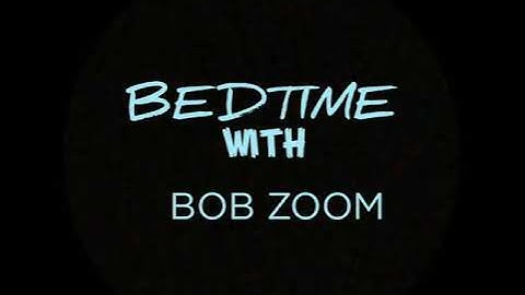 bob zoom bedtime with bob zoom dvd opening