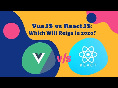VueJS vs ReactJS: Which Will Reign in 2020? | Which is better ReactJS or VueJS