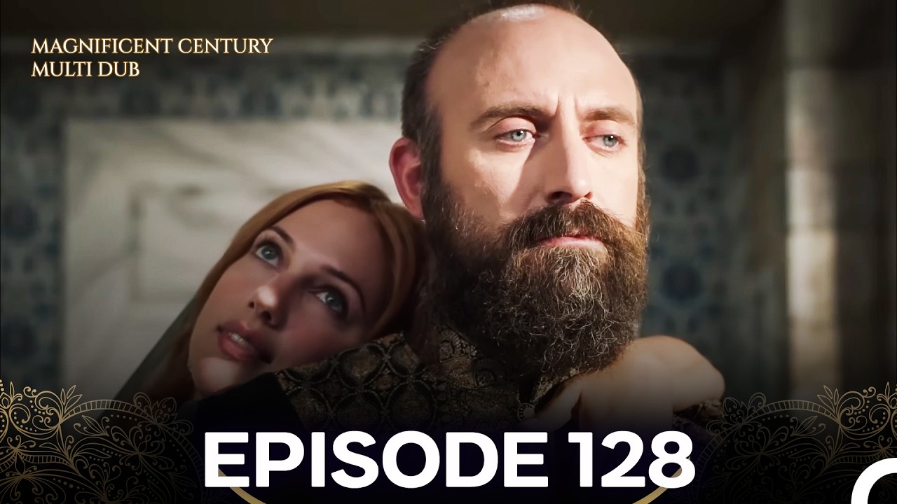 Magnificent Century Episode 128 (MULTI DUBBED)