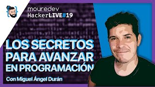 SECRETOS para avanzar en PROGRAMACIÓN | Con @midudev  HackerLIVE#19