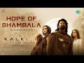 Hope of Shambala (Telugu) Song Out From Kalki 2898 AD Movie- Prabhas