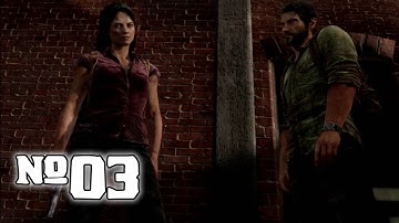 The Last Of Us - Grounded Difficulty - Walkthrough Part 03
