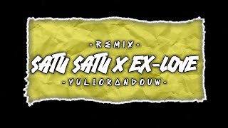SATU SATU X EX-LOVE (REMIX) - YULIO RANDOUW (DISKOTANAH)