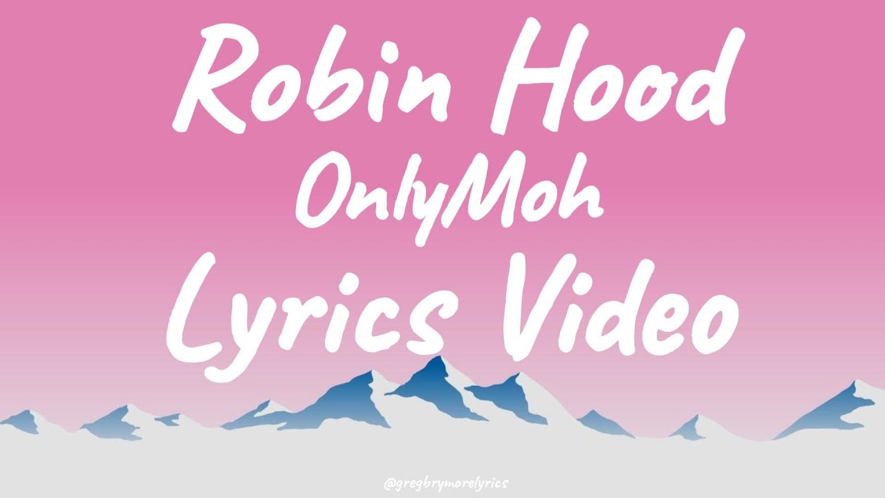 Robin Hood – OnlyMoh (Official Lyrics Video)