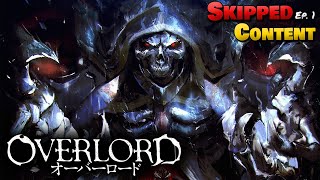 OVERLORD Season 1 Cut Content | What Did The Anime Change? Episode 1 - Yggdrasil & The New World