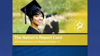 Webinar of The Nation's Report Card: 2015 Mathematics and Reading at Grade 12