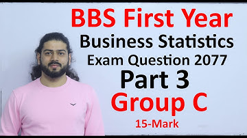 BBS 2077 (Regular) Statistics Group C TU Exam Question Solution BBS First Year Business Statistics