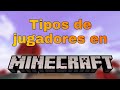 TIPOS de JUGADORES en MINECRAFT | #Shorts