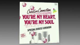 Creative Connection - You're My Heart, You're My Soul (Special Disco Version)
