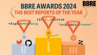 The best bug bounty reports, blogposts and tools of the year - 2024 BBRE Awards