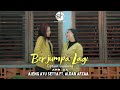 Berjumpa lagi  ajeng ayu setya feat aldan afzaa  official music sh music entertainment