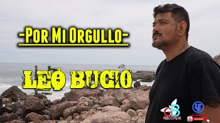 &quot;&quot;Por mi Orgullo&quot; Leo Bucio Video Musical