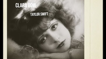 Clara Bow - Taylor Swift #taylorswift #clara #swift