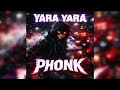 YARA YARA PHONK Ultra Slowed 