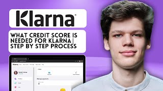 What Credit Score is Needed for Klarna? (Best Credit Tips to Get Approved Fast!)