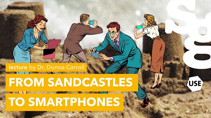 Watch online lecture | From Sandcastles to Smartph...
