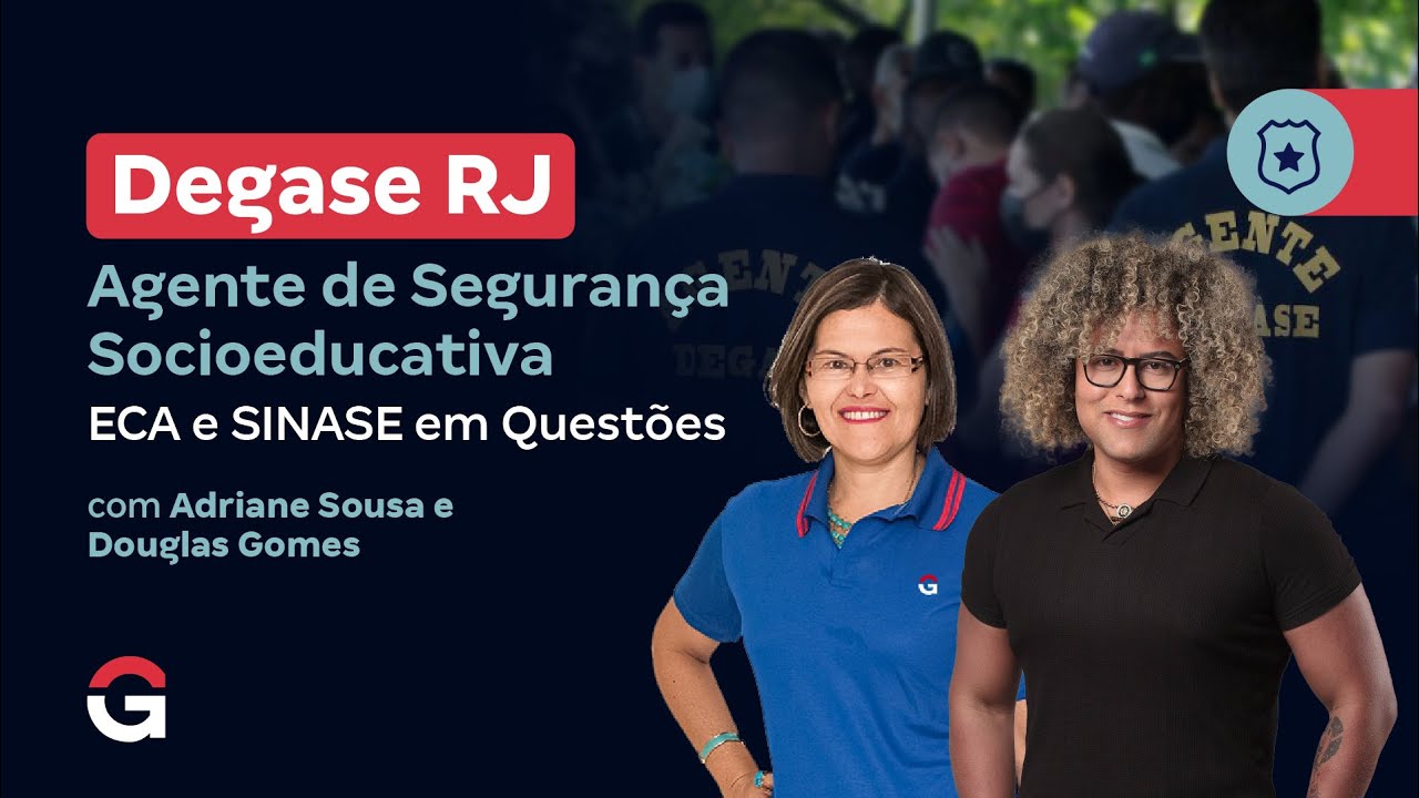 Concurso Degase RJ Agente de Segurança Socioeducativa | ECA e SINASE em Questões