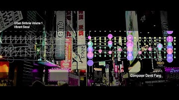 Vibrant Seoul by Composer David Fang