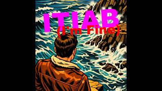 Tru'Fix - ITIAB (Im Fine)