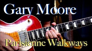 (Gary Moore) Parisienne Walkways - Guitar cover by Vinai T chords