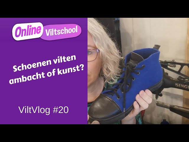 Viltvlog #20 schoenen vilten