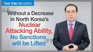 Without A Decrease In North Koreas Nuclear Attacking Ability, No Sanctions Will Be Lifted