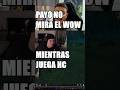 ESTO PASA SI UN PROPLAYER JUEGA WOW HARDCORE SIN MIRAR | MUCHAMIEL #shorts #wow #worldofwarcraft