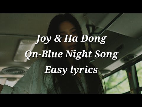 Joy & Ha Dong Qn-Blue Night Song (푸른 밤 이 노래) Easy lyrics