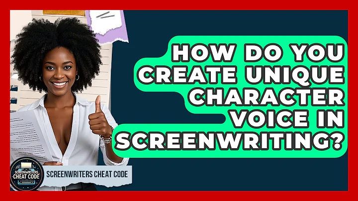How Do You Create Unique Character Voice In Screenwriting? - Screenwriter's Cheat Code