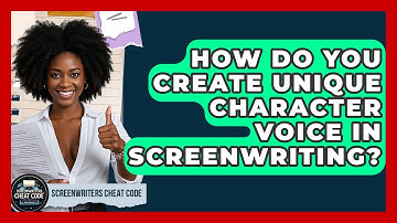 How Do You Create Unique Character Voice In Screenwriting? - Screenwriter
