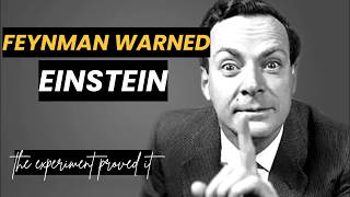 Richard Feynman Warned Einstein About Reality — Nobody Believed Until the Experiment