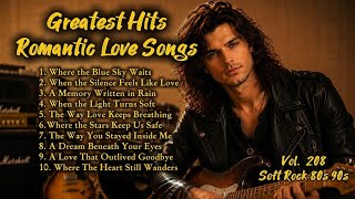 Greatest Hits Romantic Love Songs💖 | Soft Rock 70s, 80s, 90s | Where the Blue Sky Waits | Vol.208