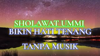 Sholawat Ummi Bikin Hati Tenang Dan Pikiran Tanpa Musik