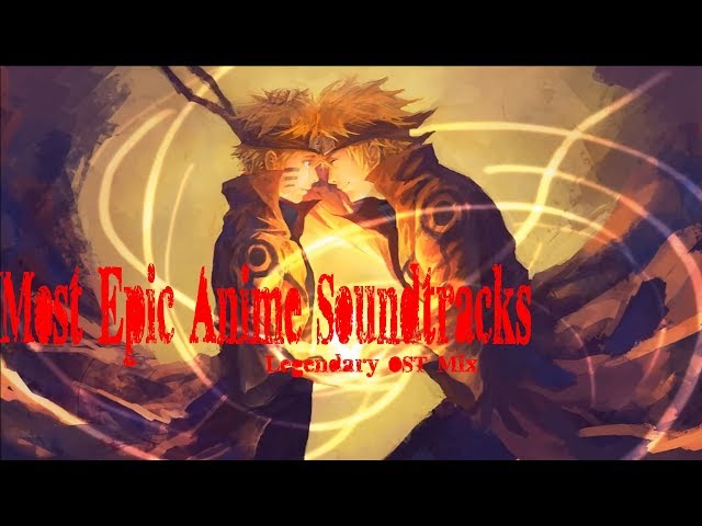 30 Most Epic Anime Soundtracks of All Time   Legendary OST Mix class=