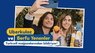 Turkcell Mağazalarından Bildiriyoruz Uberkuloz & Berfu Yenenler