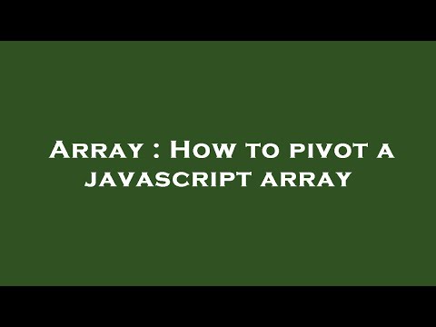 Array : How to pivot a javascript array