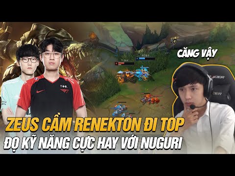 Video ZEUS CHẠM TRÁN NUGURI VÀ MÀN ĐỌ KỸ NĂNG RENEKTON vs... - youtube