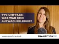 TTV-Umfrage | Wann begann Dein Aufwachprozess?