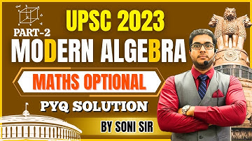 ⚡ Crack Question On Principal Ideal I UPSC Maths Optional PYQ Solution 2023 l Modern Algebra