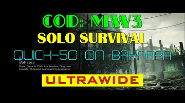 COD:MW3 in ULTRAWIDE - Quick-50 on BAKAARA in SOLO!