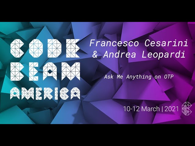 Ask me anything about OTP with Andrea Leopardi & Francesco Cesarini