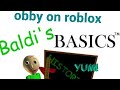 baldi's basics roblox obby