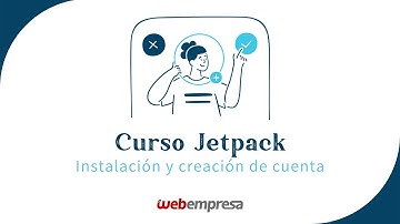 Curso de JetPack en WordPress básico - Instalación y creación de cuenta